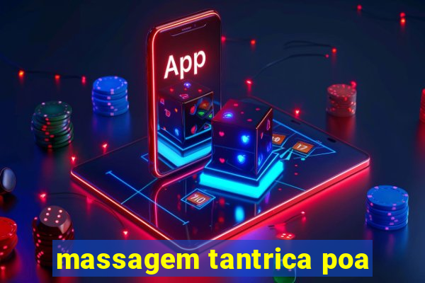 massagem tantrica poa